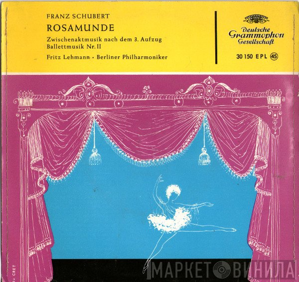 Franz Schubert, Berliner Philharmoniker, Fritz Lehmann  - Rosamunde