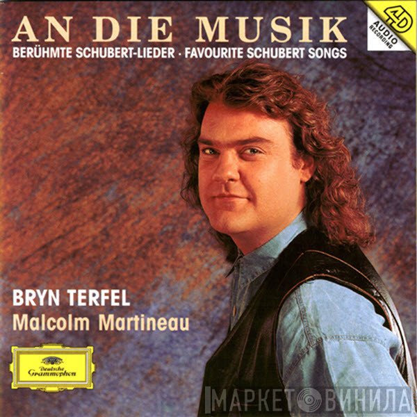 Franz Schubert, Bryn Terfel, Malcolm Martineau - An Die Musik - Favourite Schubert Songs