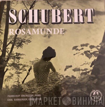 Franz Schubert, Carl Bamberger, Orchestre De L'Association Des Concerts Pasdeloup - Rosamunde
