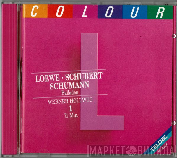 Franz Schubert, Carl Loewe, Robert Schumann - Werner Hollweg  - Balladen