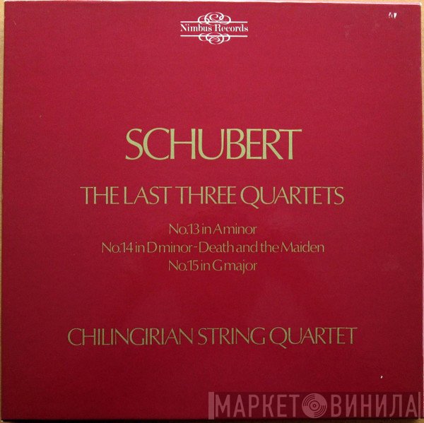 Franz Schubert, Chilingirian String Quartet - The Last Three Quartets: No.13 In A Minor, No.14 In D Minor – Death And The Maiden, No.15 In G Major