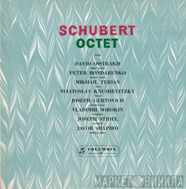 Franz Schubert - David Oistrach, Piotr Bondarenko, Mikhail Terian, Sviatoslav Knushevitsky, Joseph Gertovich, Vladimir Sorokin, Joseph Stidel, Yakov Shapiro  - Octet