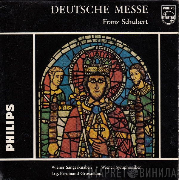 Franz Schubert - Die Wiener Sängerknaben • Wiener Symphoniker Ltg. Ferdinand Grossmann  - Deutsche Messe