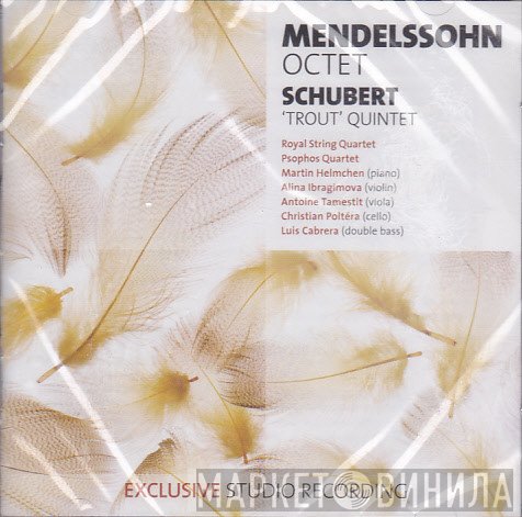 Franz Schubert, Felix Mendelssohn-Bartholdy, Quatuor Psophos, Royal String Quartet - Octet - 'Trout' Quintet