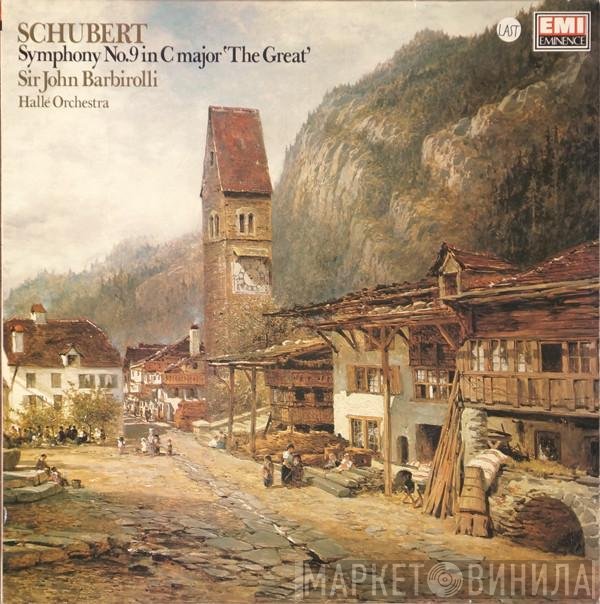 Franz Schubert, Hallé Orchestra, Sir John Barbirolli - Symphony No.9 ('The Great C Major')