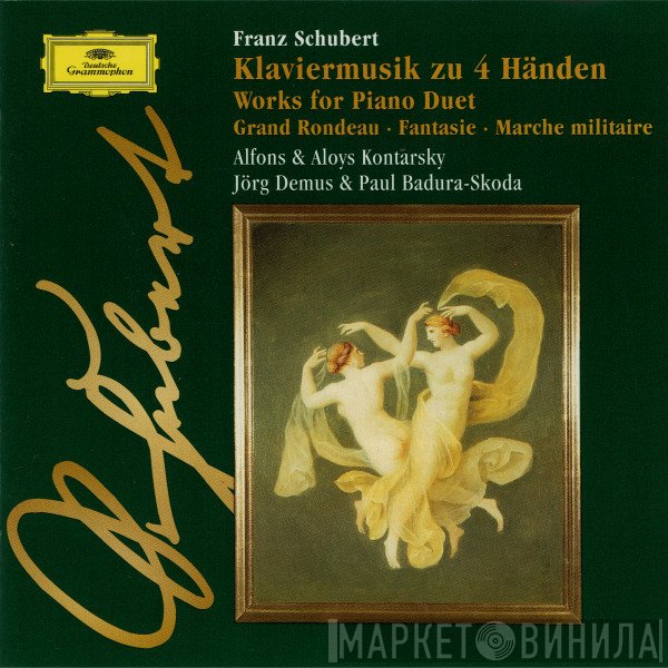 Franz Schubert, Jörg Demus, Paul Badura-Skoda, Alfons & Aloys Kontarsky - Klaviermusik Zu 4 Händen = Works For Piano Duet: Grand Rondeau • Fantasie • Marche Militaire