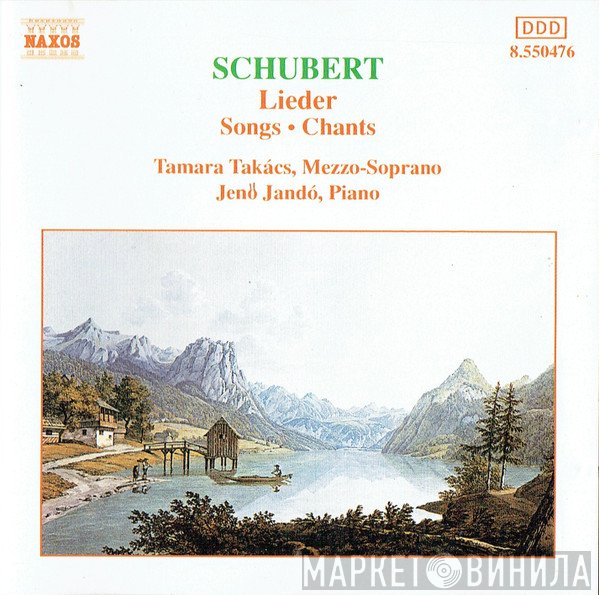 Franz Schubert, Jenö Jandó, Tamara Takács - Lieder = Songs = Chants