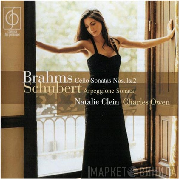 Franz Schubert, Johannes Brahms, Charles Owen , Natalie Clein - Cello Sonatas Nos. 1 & 2, Arpeggione Sonata