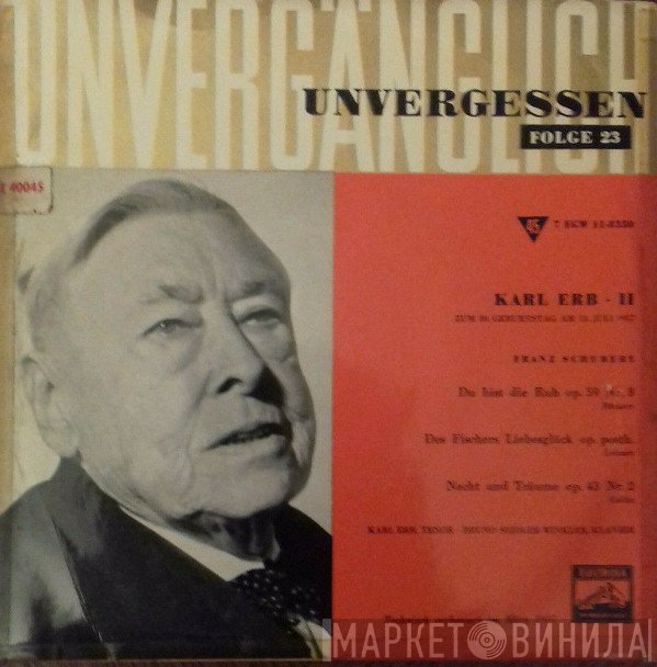 Franz Schubert, Karl Erb  - Karl Erb II