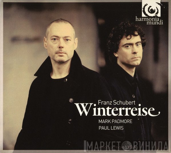 Franz Schubert, Mark Padmore, Paul Lewis  - Winterreise