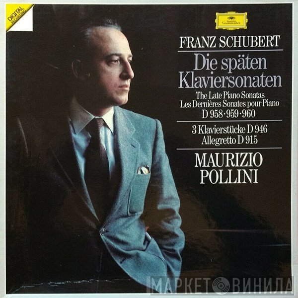 Franz Schubert, Maurizio Pollini  - Die Späten Klaviersonaten (D 958 • 959 • 960) • 3 Klavierstücke D 946 • Allegretto D 915