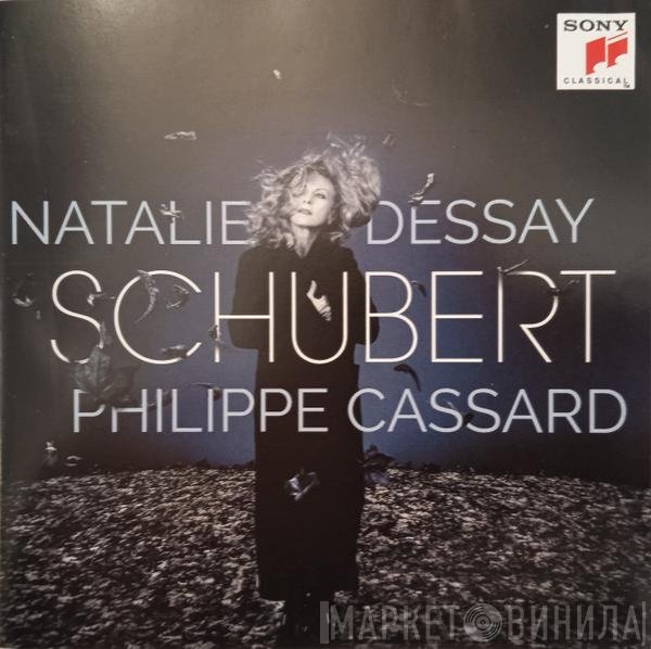 Franz Schubert, Natalie Dessay, Philippe Cassard  - Schubert