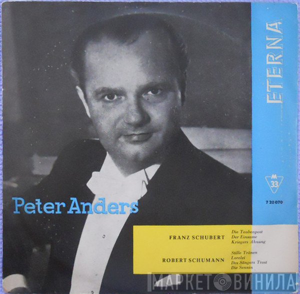Franz Schubert, Robert Schumann, Peter Anders  - Peter Anders
