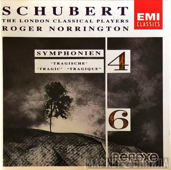 Franz Schubert, Roger Norrington, London Classical Players - Schubert: Symphonies Nos.4 & 6