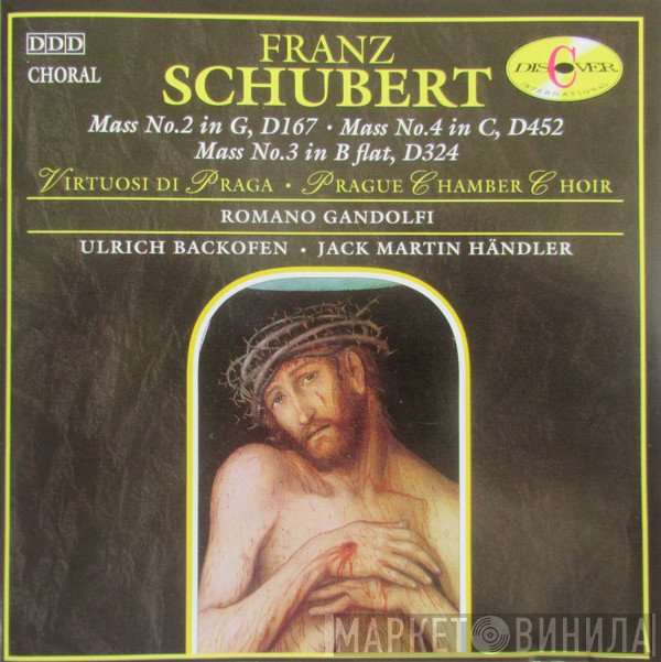 Franz Schubert, Romano Gandolfi, Jack Martin Händler, Virtuosi Di Praga, Prague Chamber Choir, Ulrich Backofen - Mass No. 2 In G, D167 - Mass No. 4, In C, D452 - Mass No. 3 In B Flat, D324