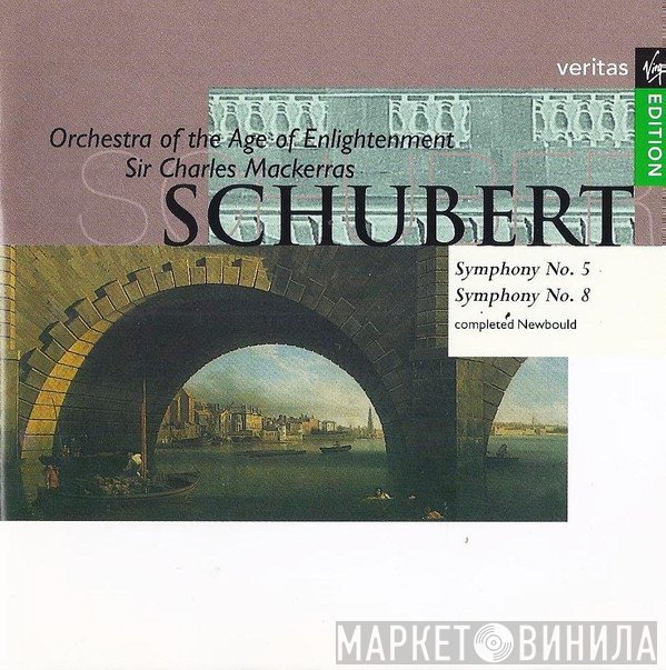 Franz Schubert, Sir Charles Mackerras, Orchestra Of The Age Of Enlightenment - Symphonies Nos 5 & 8 . Rosamunde