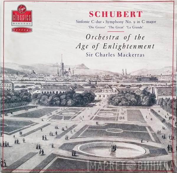 Franz Schubert, Sir Charles Mackerras, Orchestra Of The Age Of Enlightenment - Symphony No. 9 In C Major