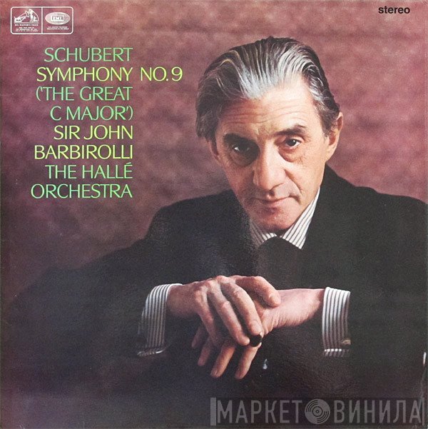 Franz Schubert, Sir John Barbirolli, Hallé Orchestra - Symphony No.9 ('The Great C Major')