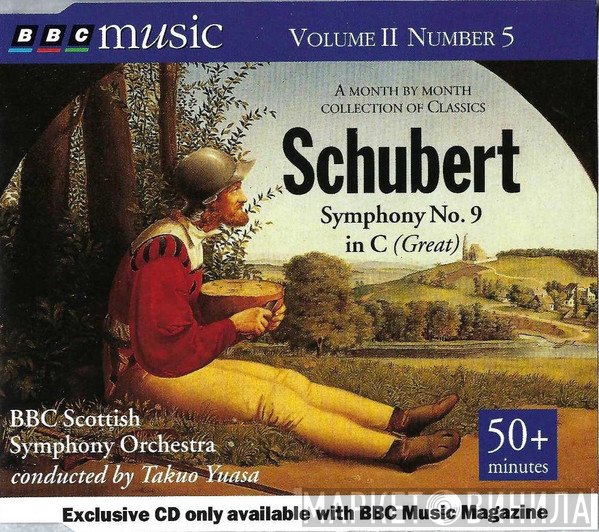Franz Schubert, Takuo Yuasa, BBC Scottish Symphony Orchestra - Symphony No. 9 In C (Great)