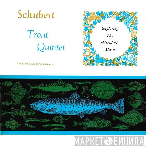 Franz Schubert, The Richard Laugs Piano Quintet - Trout Quintet