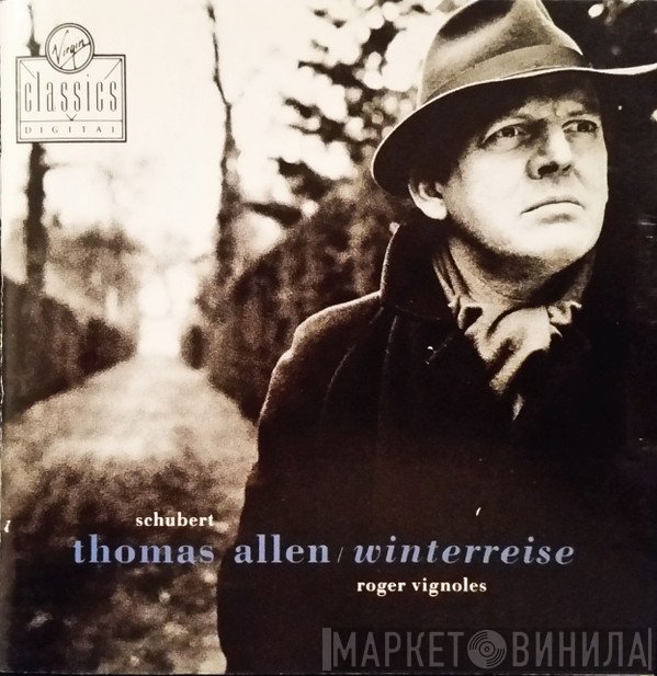 Franz Schubert, Thomas Allen, Roger Vignoles  - Winterreise