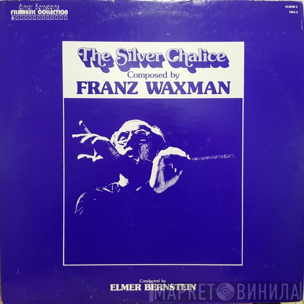Franz Waxman - The Silver Chalice