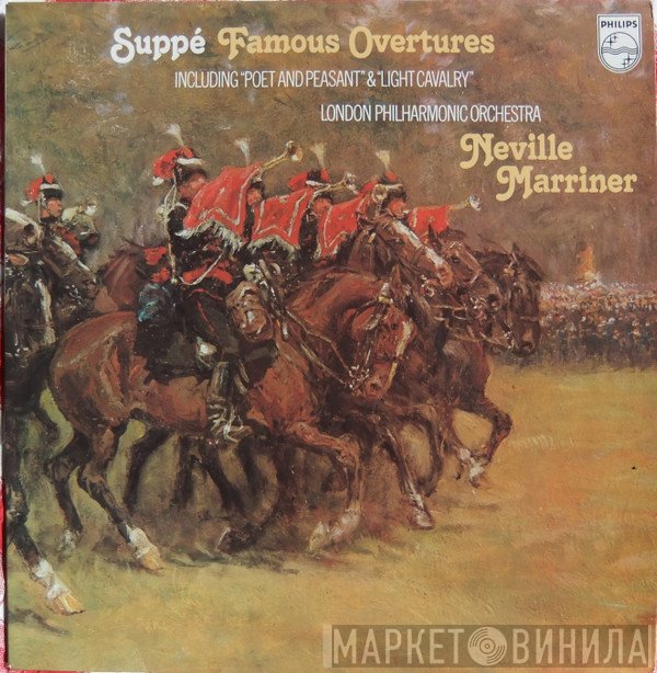 Franz von Suppé — The London Philharmonic Orchestra Conducted By Sir Neville Marriner  - Famous Overtures