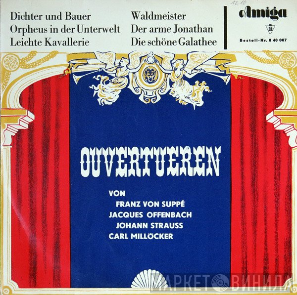 Franz von Suppé, Jacques Offenbach, Johann Strauss Jr., Carl Millöcker  - Ouvertueren