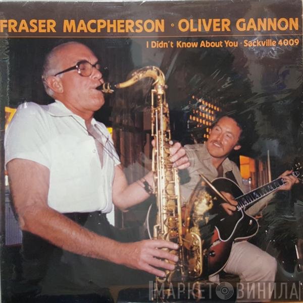 Fraser MacPherson, Oliver Gannon - I Didn't Know About You