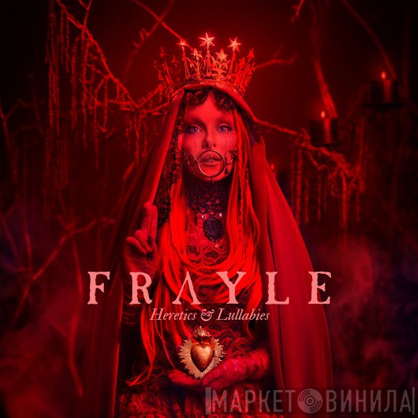 Frayle - Heretics & Lullabies