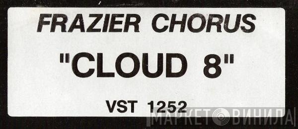 Frazier Chorus - Cloud 8 - The Paul Oakenfold Remixes