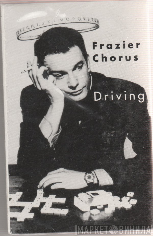 Frazier Chorus  - Driving