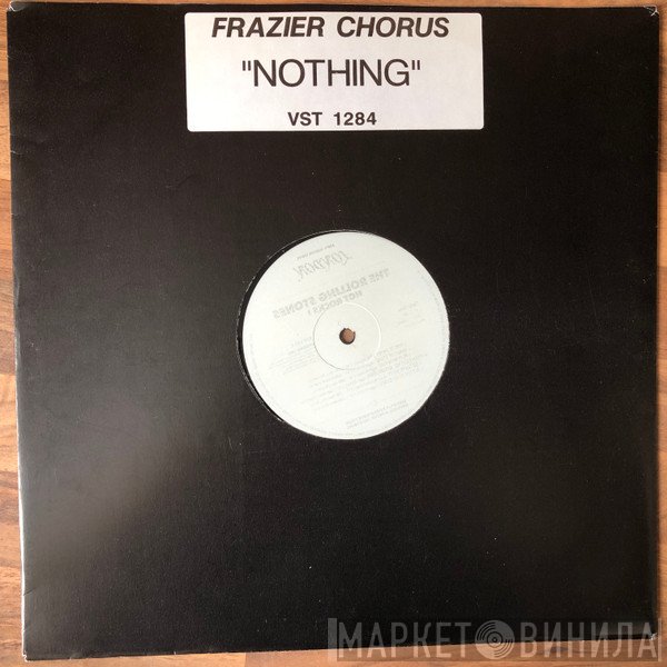 Frazier Chorus  - Nothing