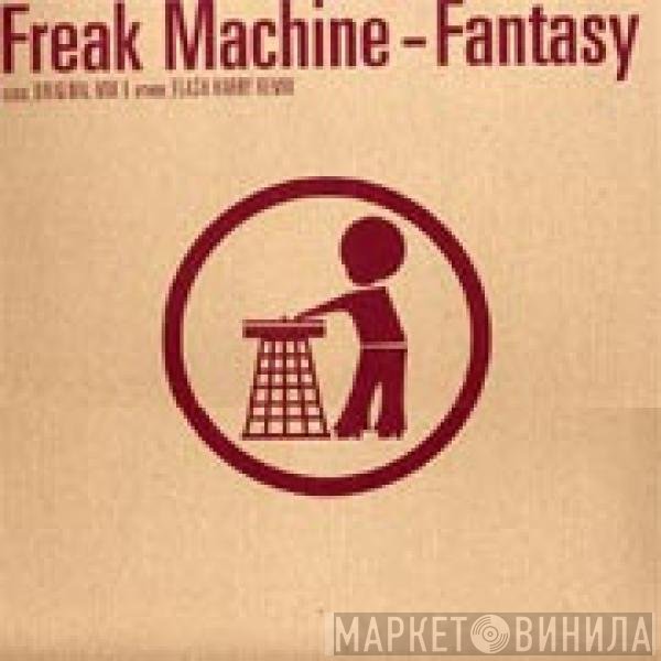 Freak Machine - Fantasy