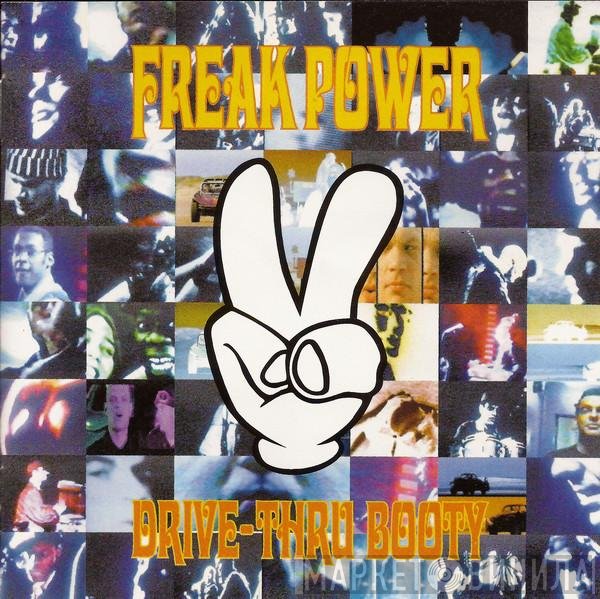 Freak Power - Drive-Thru Booty