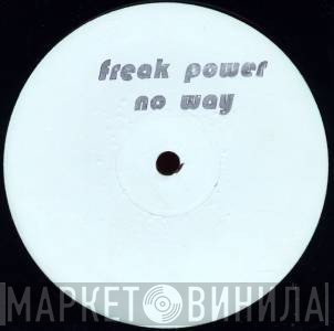 Freak Power - No Way