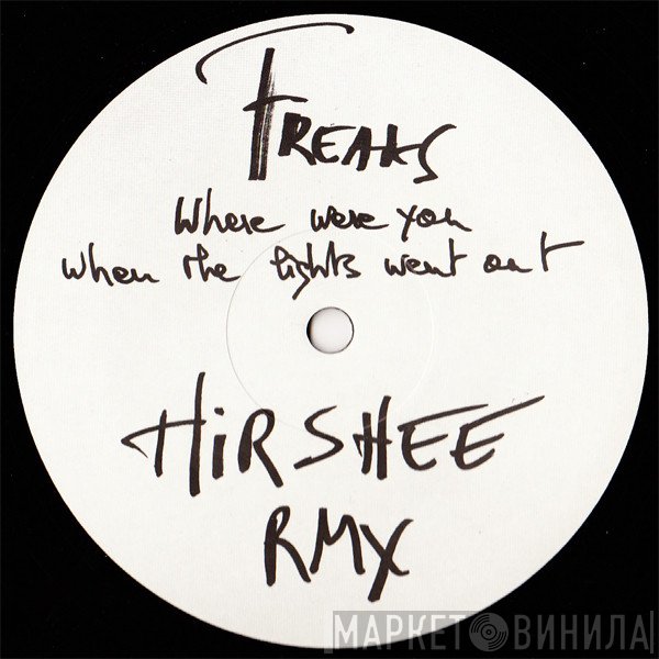 Freaks - Where Were You When The Lights Went Out (Hirshee RMX)