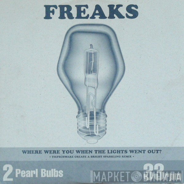 Freaks - Where Were You When The Lights Went Out?