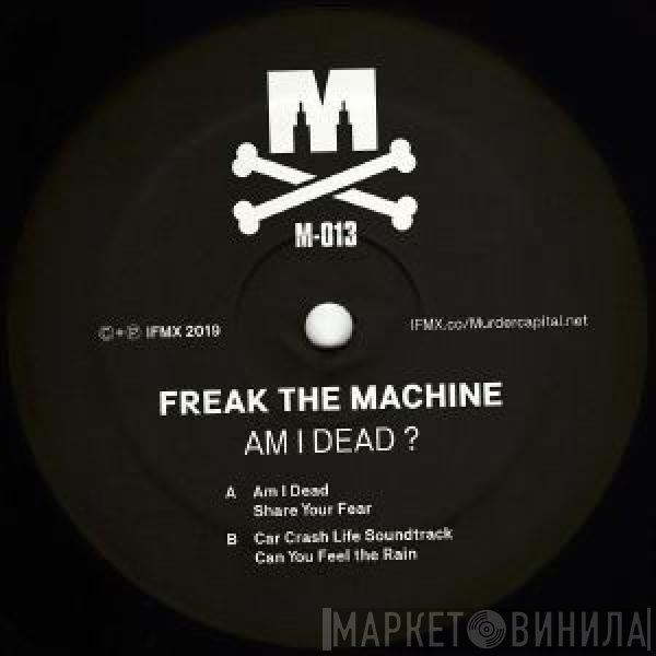 Freakthemachine - Am I Dead?