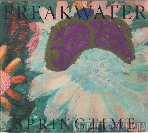 Freakwater  - Springtime