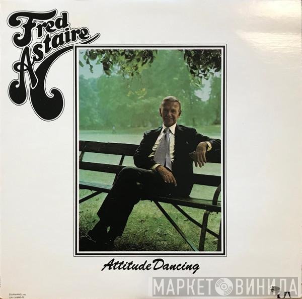 Fred Astaire  - Attitude Dancing