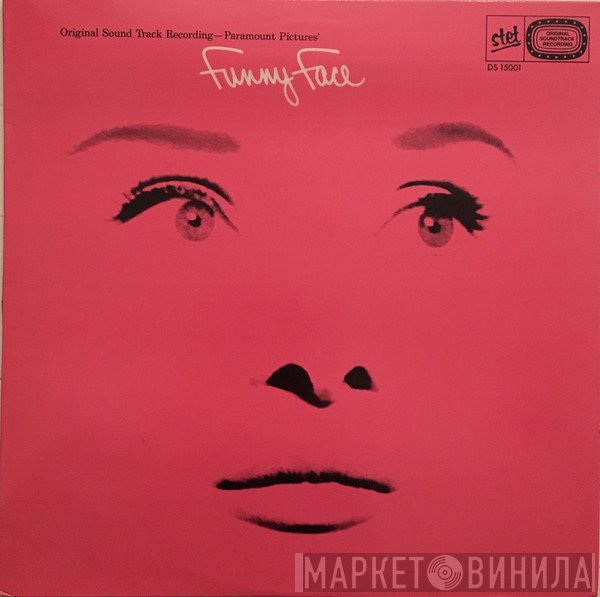 Fred Astaire, Audrey Hepburn, Kay Thompson - Funny Face (Original Sound Track Recording)
