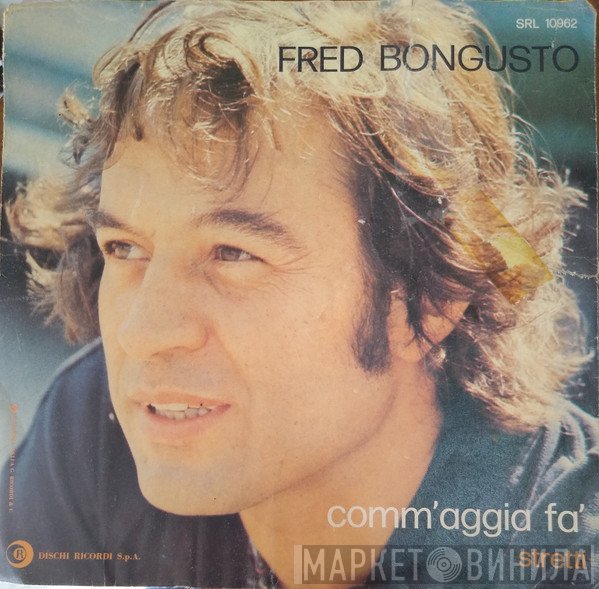 Fred Bongusto  - Comm'Aggia Fa' / Stretti