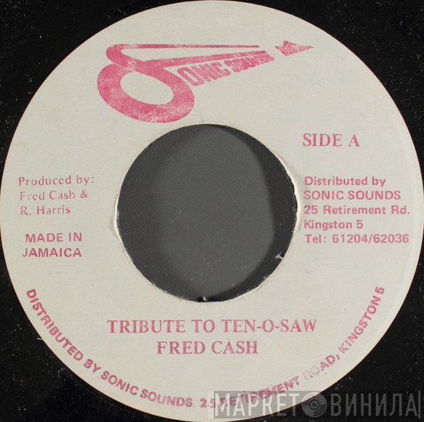 Fred Cash  - Tribute To Ten-O-Saw