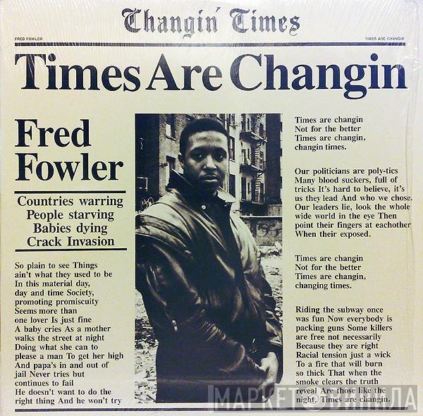 Fred Fowler - Times Are Changin'