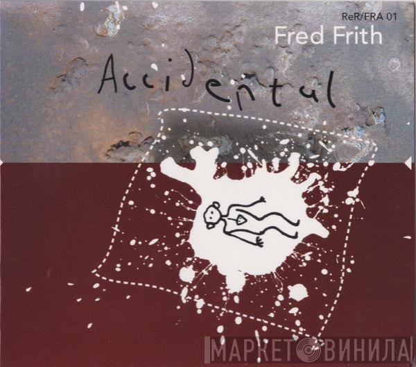 Fred Frith  - Accidental