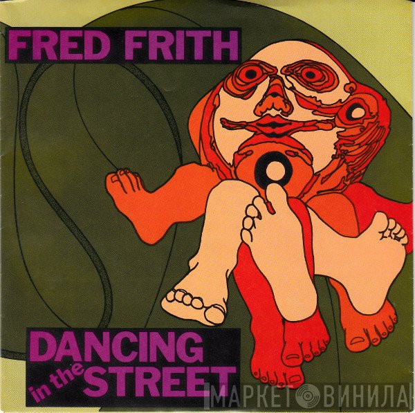 Fred Frith  - Dancing In The Street