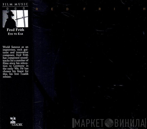 Fred Frith  - Eye To Ear