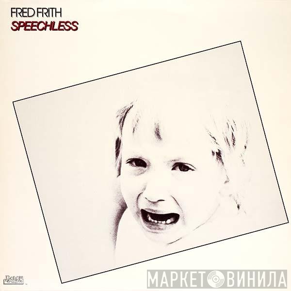 Fred Frith  - Speechless