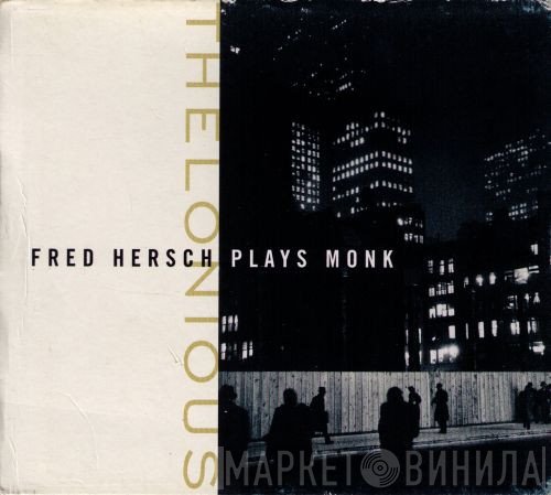 Fred Hersch - Thelonious (Fred Hersch Plays Monk)